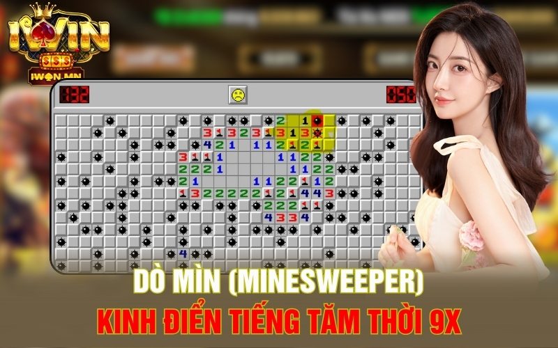 Dò Mìn (Minesweeper) | Kinh Điển Tiếng Tăm Thời 9x